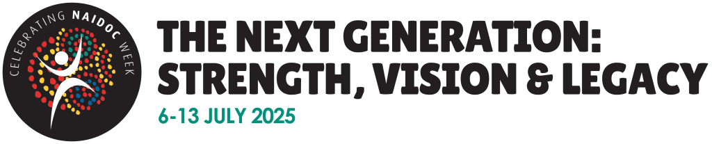 Certainly! Here is your reworked and localised text, using Australian English spelling and phrasing, incorporating the term “support” as requested: --- NAIDOC Week logo featuring a white figure surrounded by colourful dots, next to the text “The Next Generation: Strength, Vision & Legacy” and the event dates “6–13 July 2025” in black and teal. This initiative is delivered with support from BUSY at Work.